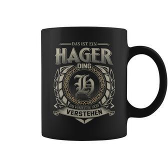 Das Ist Ein Hager Ding Hager Name Tassen - Geschenkecke