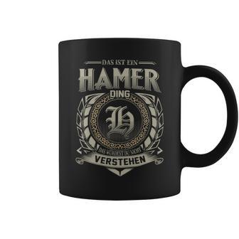 Das Ist Ein Hamer Ding Hamer Name Tassen - Geschenkecke