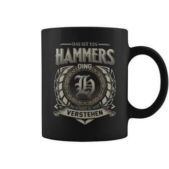 Das Ist Ein Hammers Ding Hammers Name Tassen - Geschenkecke