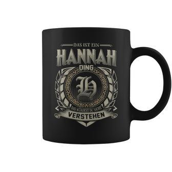 Das Ist Ein Hannah Ding Hannah Name Tassen - Geschenkecke