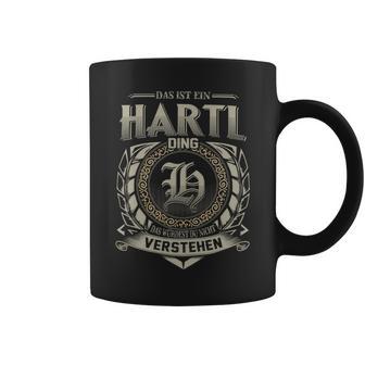 Das Ist Ein Hartl Ding Hartl Name Tassen - Geschenkecke