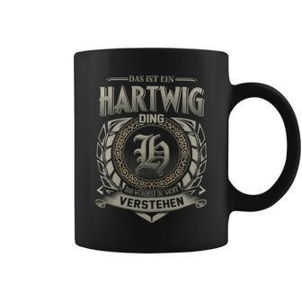 Das Ist Ein Hartwig Ding Hartwig Name Tassen - Geschenkecke