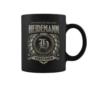 Das Ist Ein Heidemann Ding Heidemann Name Tassen - Geschenkecke