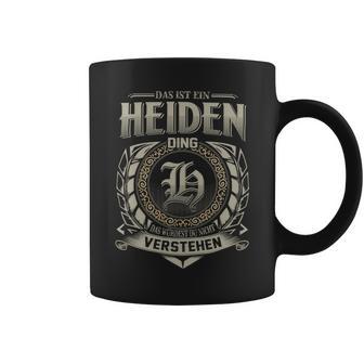 Das Ist Ein Heiden Ding Heiden Name Tassen - Geschenkecke