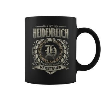 Das Ist Ein Heidenreich Ding Heidenreich Name Tassen - Geschenkecke