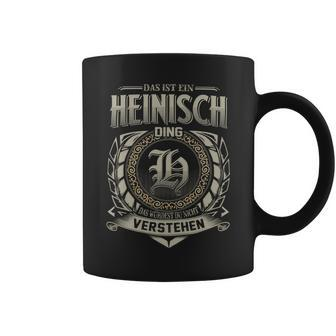 Das Ist Ein Heinisch Ding Heinisch Name Tassen - Geschenkecke