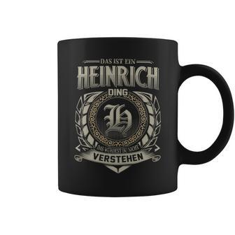 Das Ist Ein Heinrich Ding Heinrich Name Tassen - Geschenkecke