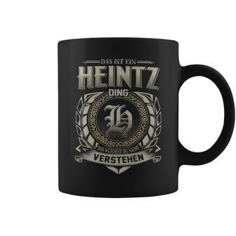 Das Ist Ein Heintz Ding Heintz Name Tassen - Geschenkecke