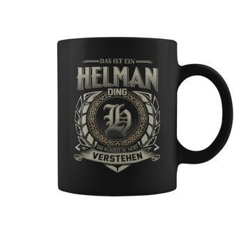 Das Ist Ein Helman Ding Helman Name Tassen - Geschenkecke