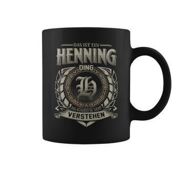 Das Ist Ein Henning Ding Henning Name Tassen - Geschenkecke