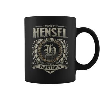 Das Ist Ein Hensel Ding Hensel Name Tassen - Geschenkecke