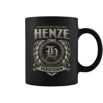 Das Ist Ein Henze Ding Henze Name Tassen - Geschenkecke