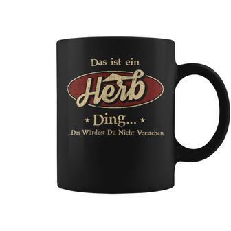 Das Ist Ein Herb Ding Das Würdest Du Nicht Verstehen Herb Name Tassen - Geschenkecke