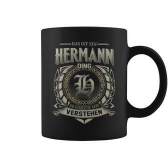 Das Ist Ein Hermann Ding Hermann Name Tassen - Geschenkecke