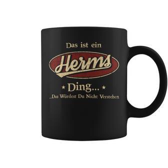 Das Ist Ein Herms Ding Das Würdest Du Nicht Verstehen Herms Name Tassen - Geschenkecke