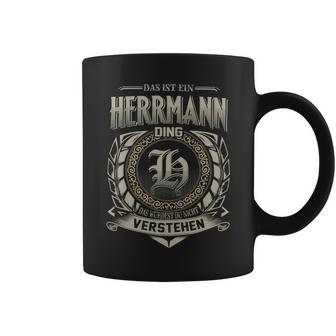 Das Ist Ein Herrmann Ding Herrmann Name Tassen - Geschenkecke