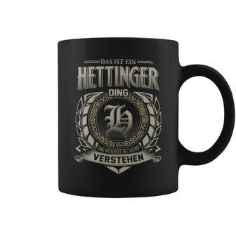 Das Ist Ein Hettinger Ding Hettinger Name Tassen - Geschenkecke