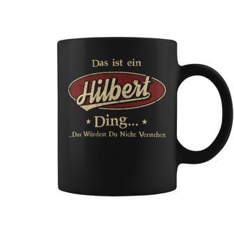 Das Ist Ein Hilbert Ding Das Würdest Du Nicht Verstehen Hilbert Name Tassen - Geschenkecke