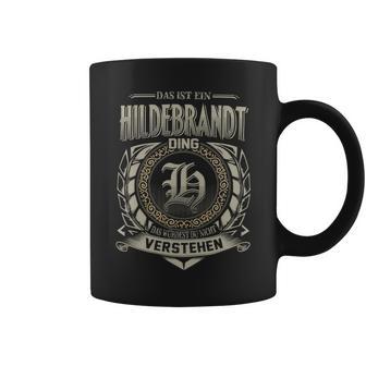 Das Ist Ein Hildebrandt Ding Hildebrandt Name Tassen - Geschenkecke