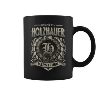 Das Ist Ein Holzhauer Ding Holzhauer Name Tassen - Geschenkecke