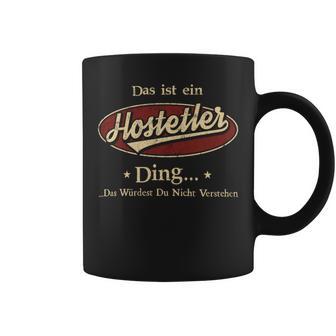 Das Ist Ein Hostetler Ding Das Würdest Du Nicht Verstehen Hostetler Name Tassen - Geschenkecke