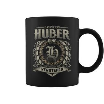 Das Ist Ein Huber Ding Huber Name Tassen - Geschenkecke