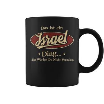 Das Ist Ein Israel Ding Das Würdest Du Nicht Verstehen Israel Name Tassen - Geschenkecke