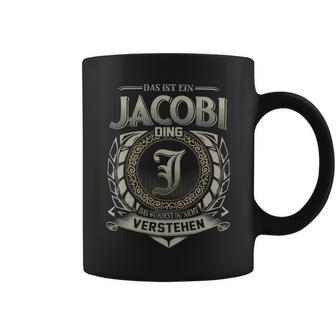 Das Ist Ein Jacobi Ding Jacobi Name Tassen - Geschenkecke