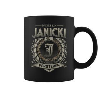 Das Ist Ein Janicki Ding Janicki Name Tassen - Geschenkecke