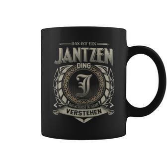 Das Ist Ein Jantzen Ding Jantzen Name Tassen - Geschenkecke