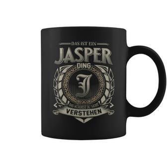 Das Ist Ein Jasper Ding Jasper Name Tassen - Geschenkecke