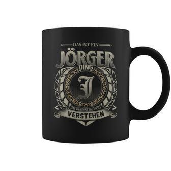 Das Ist Ein Joerger Ding Joerger Name Tassen - Geschenkecke