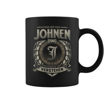 Das Ist Ein Johnen Ding Johnen Name Tassen - Geschenkecke