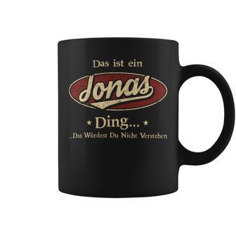 Das Ist Ein Jonas Ding Das Würdest Du Nicht Verstehen Jonas Name Tassen - Geschenkecke