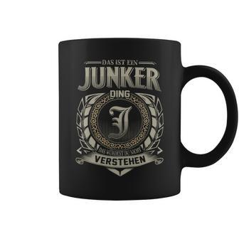 Das Ist Ein Junker Ding Junker Name Tassen - Geschenkecke