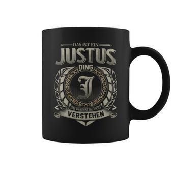 Das Ist Ein Justus Ding Justus Name Tassen - Geschenkecke