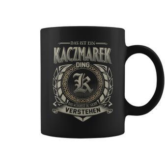 Das Ist Ein Kaczmarek Ding Kaczmarek Name Tassen - Geschenkecke