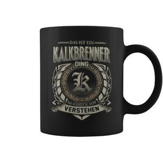 Das Ist Ein Kalkbrenner Ding Kalkbrenner Name Tassen - Geschenkecke