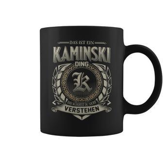 Das Ist Ein Kaminski Ding Kaminski Name Tassen - Geschenkecke