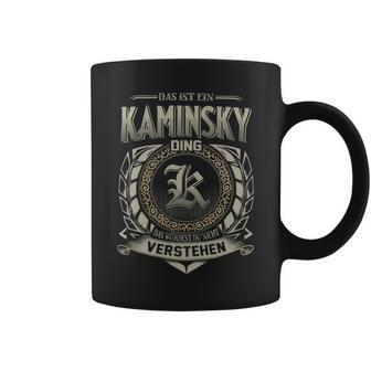 Das Ist Ein Kaminsky Ding Kaminsky Name Tassen - Geschenkecke