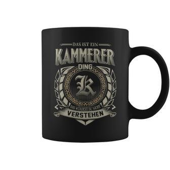 Das Ist Ein Kammerer Ding Kammerer Name Tassen - Geschenkecke