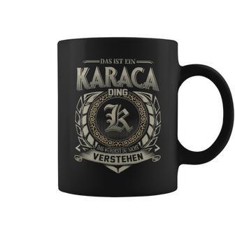 Das Ist Ein Karaca Ding Karaca Name Tassen - Geschenkecke