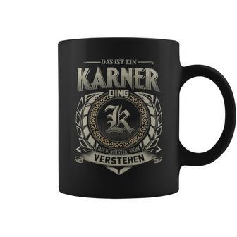 Das Ist Ein Karner Ding Karner Name Tassen - Geschenkecke