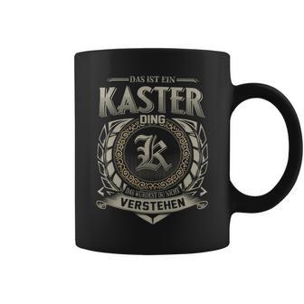 Das Ist Ein Kaster Ding Kaster Name Tassen - Geschenkecke