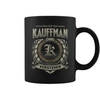 Das Ist Ein Kauffman Ding Kauffman Name Tassen - Geschenkecke