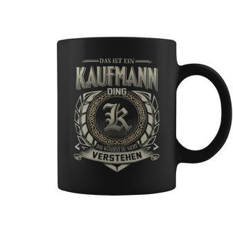 Das Ist Ein Kaufmann Ding Kaufmann Name Tassen - Geschenkecke