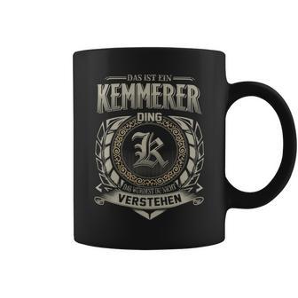 Das Ist Ein Kemmerer Ding Kemmerer Name Tassen - Geschenkecke