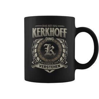 Das Ist Ein Kerkhoff Ding Kerkhoff Name Tassen - Geschenkecke