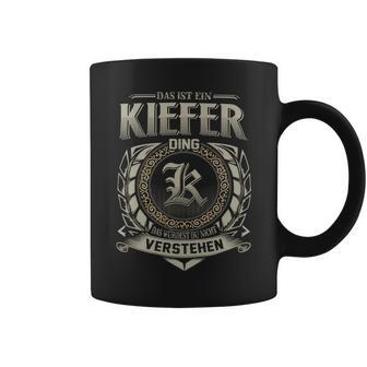 Das Ist Ein Kiefer Ding Kiefer Name Tassen - Geschenkecke