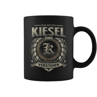 Das Ist Ein Kiesel Ding Kiesel Name Tassen - Geschenkecke